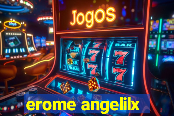 erome angelilx